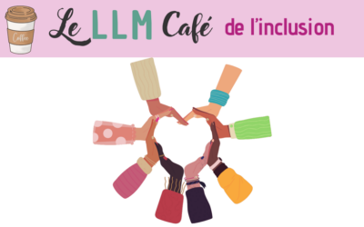 LLM Café de l’Inclusion : agissons ensemble !